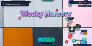 Wacky Nursery